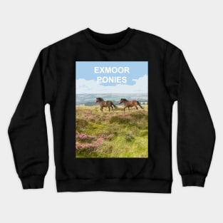 Exmoor Ponies Somerset. Exmoor Travel location poster Crewneck Sweatshirt